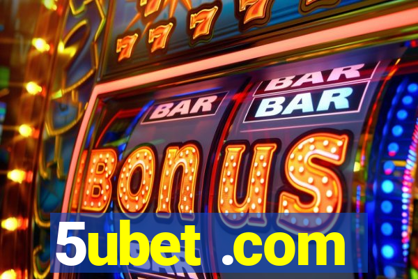 5ubet .com